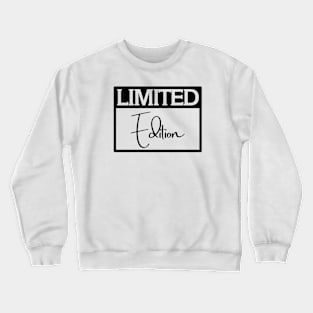 Limited Edition Crewneck Sweatshirt